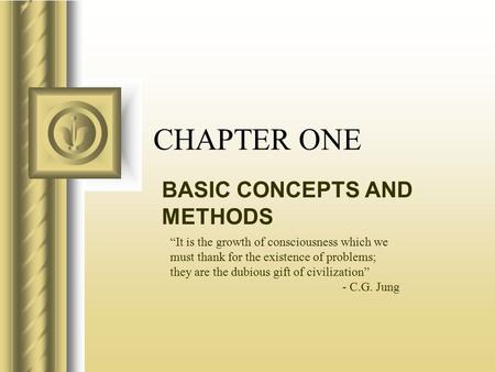 CHAPTER ONE: BASIC CONCEPTS AND METHODS BASIC CONCEPTS AND METHODS