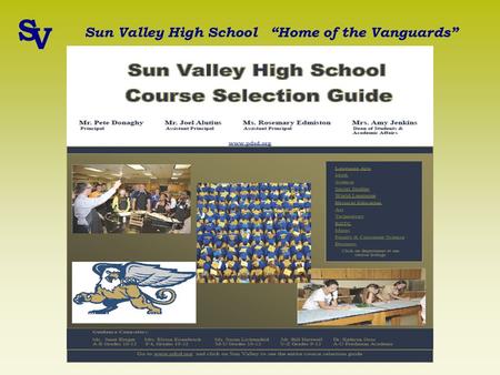 Student Scheduling A Guide to the Class Selection Process Sun Valley High School Penn Delco School District S V Sun Valley High School “Home of the Vanguards”