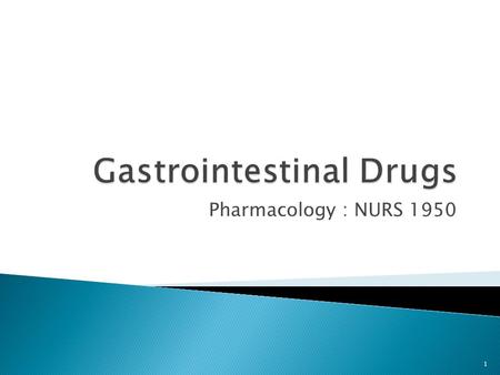 Pharmacology : NURS 1950 1.  Objective 1: list the components of gastric juice that contribute to the pain associated with peptic ulcers ◦ HCL, Pepsin,