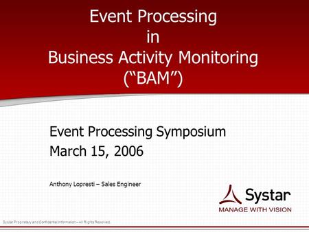 Event Processing in Business Activity Monitoring (“BAM”)