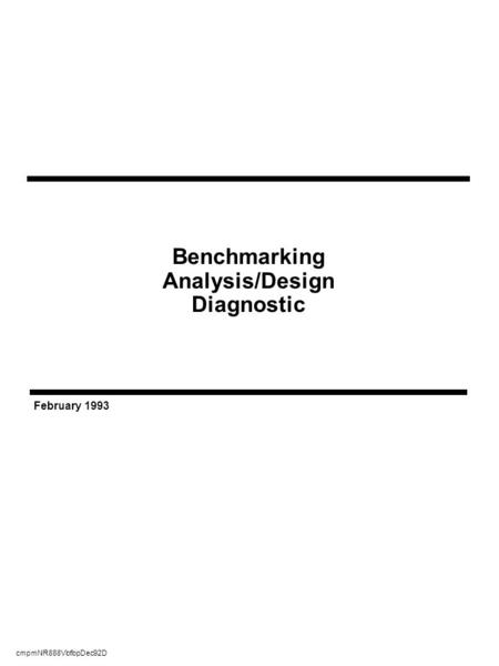 Benchmarking Analysis/Design Diagnostic cmpmNR888VbfbpDec92D February 1993.