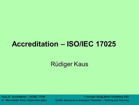 What is Accreditation ? (According to ISO/IEC 17025)