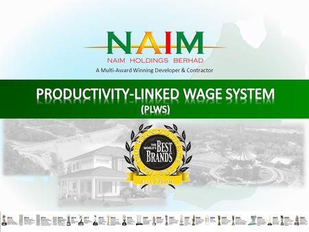 A Multi-Award Winning Developer & Contractor. April 1993Founded as Naim Cendera Sdn. Bhd. (NCSB) 1995Landmark development in Tudan, Miri (now known.