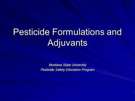 Pesticide Formulations and Adjuvants