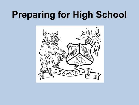 Preparing for High School. Created a more rigorous plan for the lowest graduation plan (Foundation). Created Endorsements to better focus and prepare.