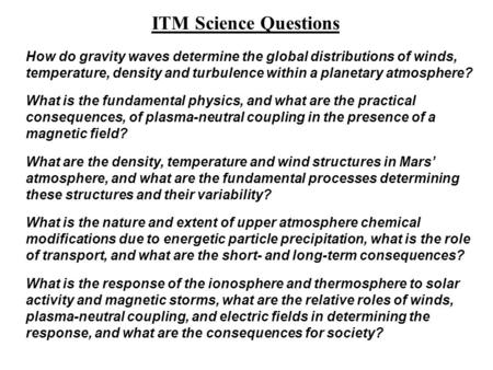 How do gravity waves determine the global distributions of winds, temperature, density and turbulence within a planetary atmosphere? What is the fundamental.