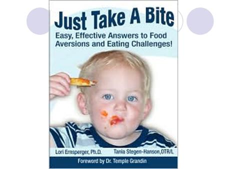 The Challenge With Eating What is Normal? Likes eating Interested in food Feels good about eating Likes a variety of foods Balances their food selections.