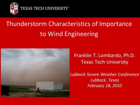 Thunderstorm Characteristics of Importance to Wind Engineering