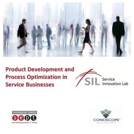 Product Development and Process Optimization in Service Businesses.