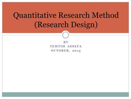 Quantitative Research Method (Research Design)