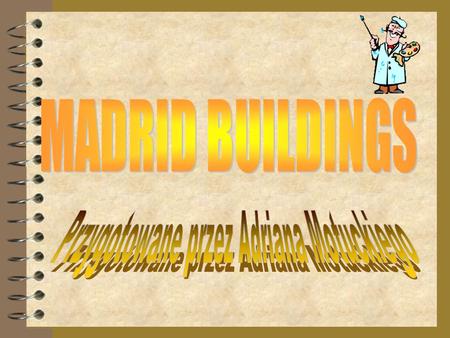  This relatively young city was founded by the Moors in 852. It was just another small village until 1561, when King Philips II made Madrid the capital.