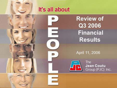 Review of Q3 2006 Financial Results April 11, 2006.