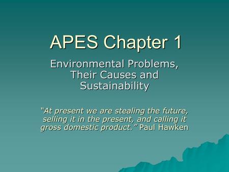 Environmental Problems, Their Causes and Sustainability