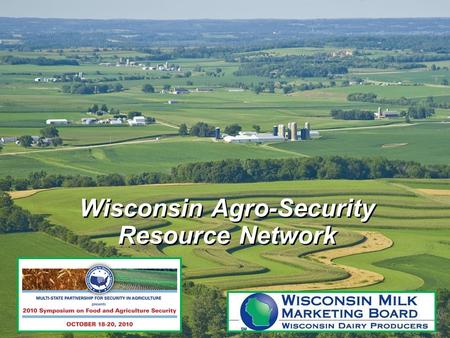 Wisconsin Agro-Security Resource Network. Agenda What is WARN Why Prepare and What to Protect WARN History and Purpose WARN Structure WARN Resources Incident.