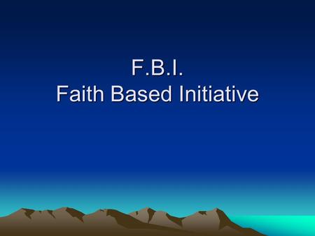 F.B.I. Faith Based Initiative. Sample SCREEN SHOT ONLY.