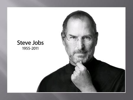 Steven Paul Jobs was born in San Francisco on February 24, 1955 to two university students, Joanne Carole Schieble and Syrian-born John Jandali who were.