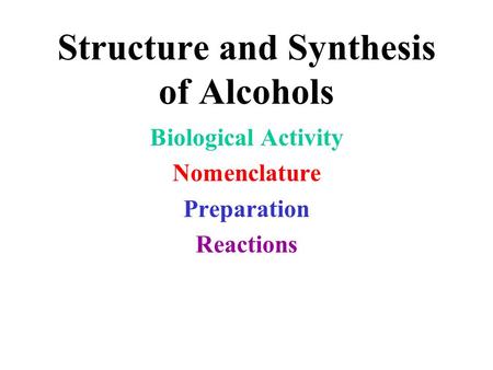 Structure and Synthesis of Alcohols