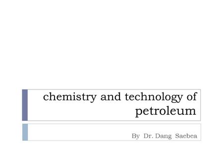 chemistry and technology of petroleum