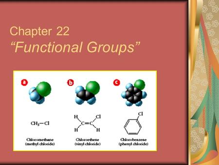 Chapter 22 “Functional Groups”