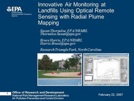 Office of Research and Development National Risk Management Research Laboratory Air Pollution Prevention and Control Division February 22, 2007 Susan Thorneloe,