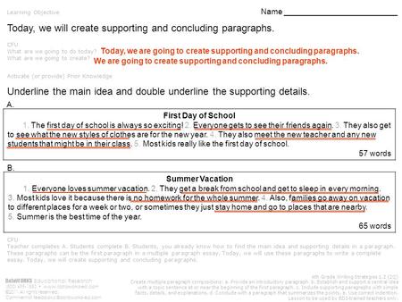 Today, we will create supporting and concluding paragraphs.