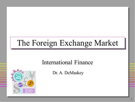 The Foreign Exchange Market