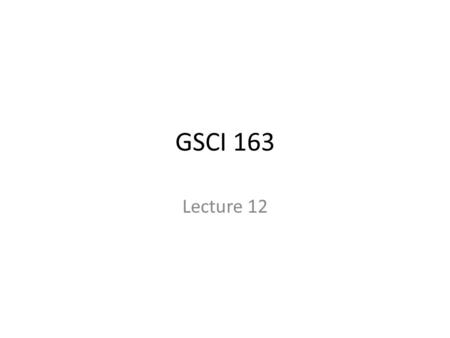 GSCI 163 Lecture 12. Organic chemistry What distinguishes organic chemistry from other areas of chemistry? Origins – compounds from plants and animals.