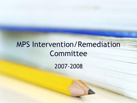 MPS Intervention/Remediation Committee