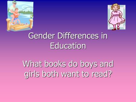 Gender Differences in Education