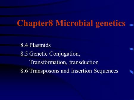 Chapter8 Microbial genetics