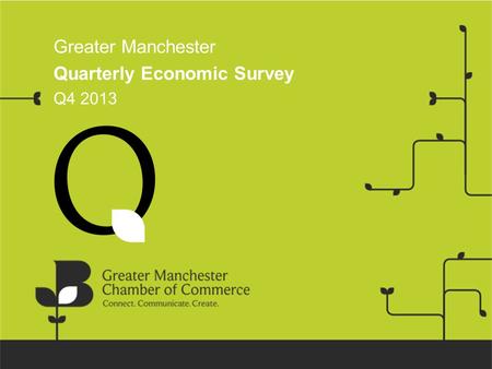 Greater Manchester Quarterly Economic Survey Q4 2013.