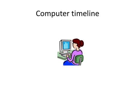 Computer timeline. 1994 Companies Storage Companies Netscape Communications Corporation is founded. Netscape was originally founded as Mosaic Communications.