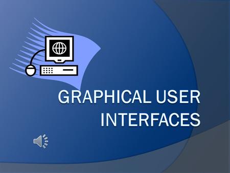 Desktop  On the desktop are the icons differently: Links or shortcuts, refer to the most important elements of the user interface, as well as to.