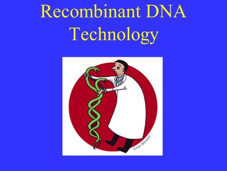 Recombinant DNA Technology