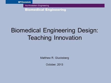 Biomedical Engineering Design: Teaching Innovation