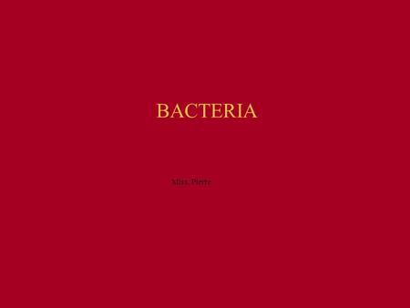 BACTERIA Miss. Pierre. nucleoid DNA in the bacterial cell is generally confined to this central region. Though it isn't bounded by a membrane, it is.