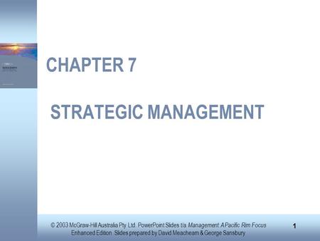 © 2003 McGraw-Hill Australia Pty Ltd. PowerPoint Slides t/a Management: A Pacific Rim Focus Enhanced Edition. Slides prepared by David Meacheam & George.