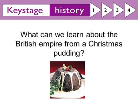 What can we learn about the British empire from a Christmas pudding?