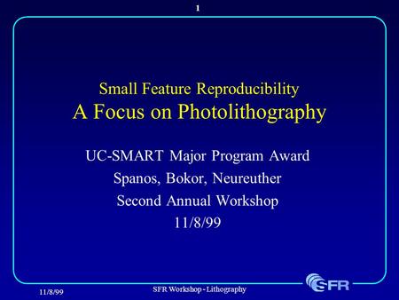 Small Feature Reproducibility A Focus on Photolithography