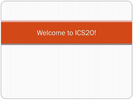 Welcome to ICS2O!. Who is Mr.Kurz? Studied Computer Science at Ottawa University Started teaching in KL in 2005 Enjoy fishing, Hunting and being outside.