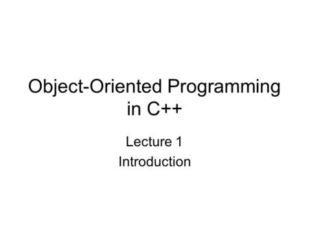 Object-Oriented Programming in C++