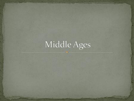 1. After the Roman Empire fell, Europe split. 2. Unsafe and insecure period a. Middle Ages – between fall of Rome and 1400s 3. Charles the Great or Charlemagne.