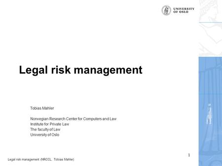 Legal risk management Tobias Mahler