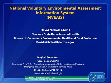 David Nicholas, MPH New York State Department of Health Bureau of Community Environmental Health and Food Protection National.