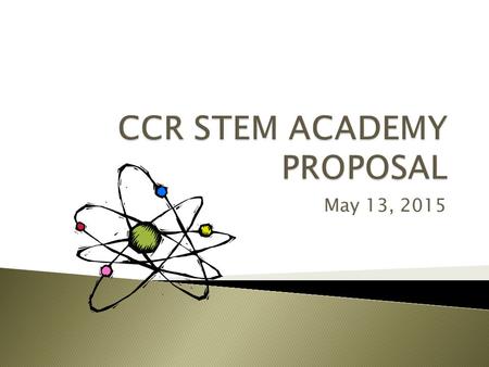 May 13, 2015.  We want our students to be better prepared in math and science.  We want our students to be able to inquire, think, investigate, and.