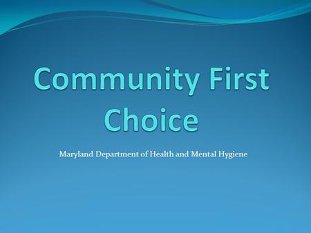 Community First Choice