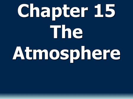 Chapter 15 The Atmosphere