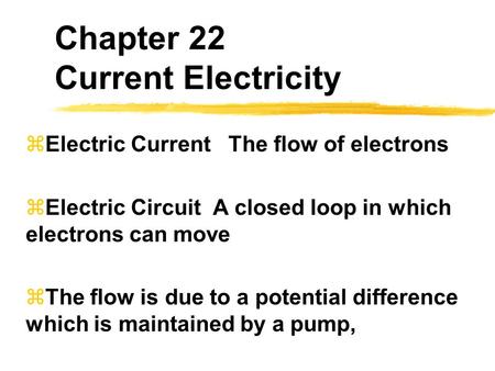 Chapter 22 Current Electricity