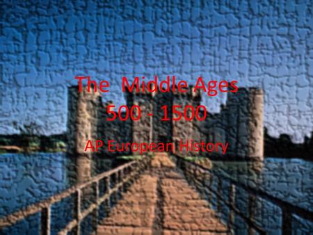 The Middle Ages 500 - 1500 AP European History. The Germanic Kingdoms Roman empire overran by Germanic groups with repeated invasions and constant warfare.