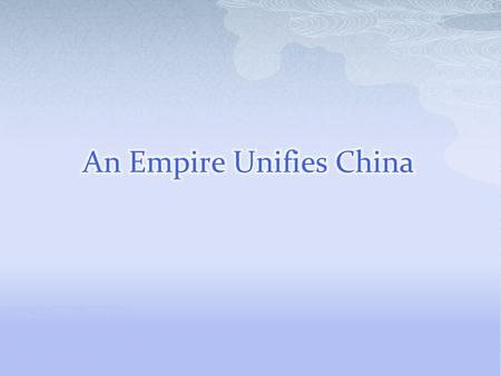 An Empire Unifies China